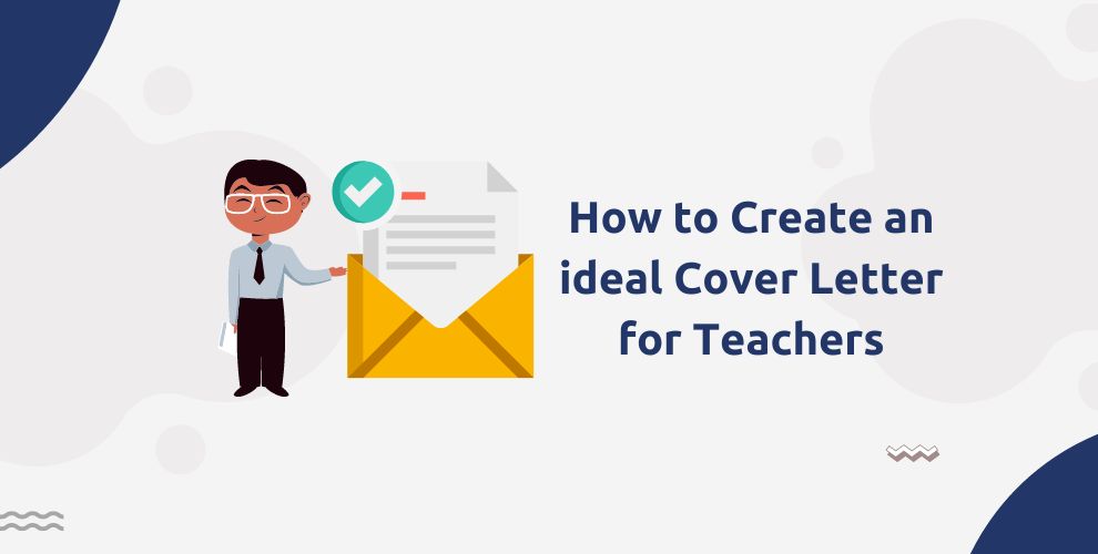 How to Create an ideal Cover Letter for Teachers