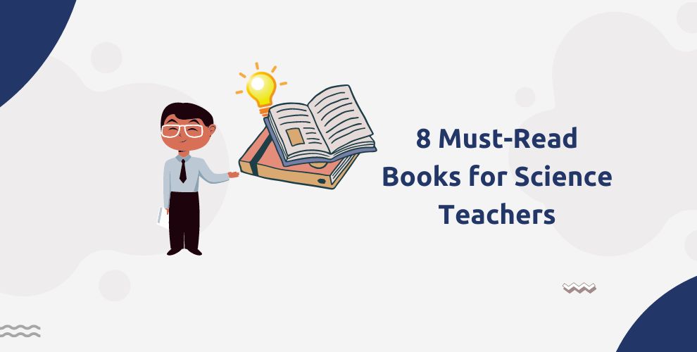 8 Must-Read Books for Science Teachers
