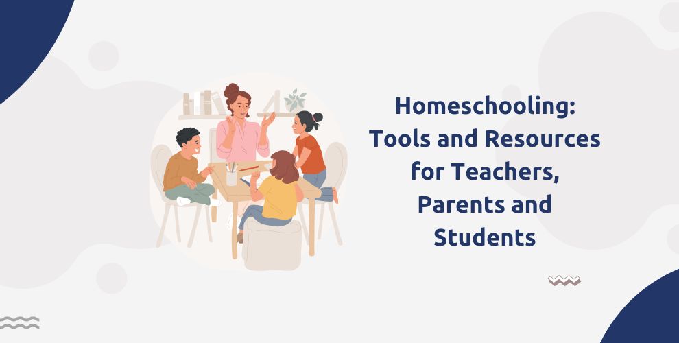 Homeschooling: Tools and Resources for Teachers, Parents and Students